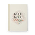 Let It Be, Let It Go Hardcover Journal — Notebook