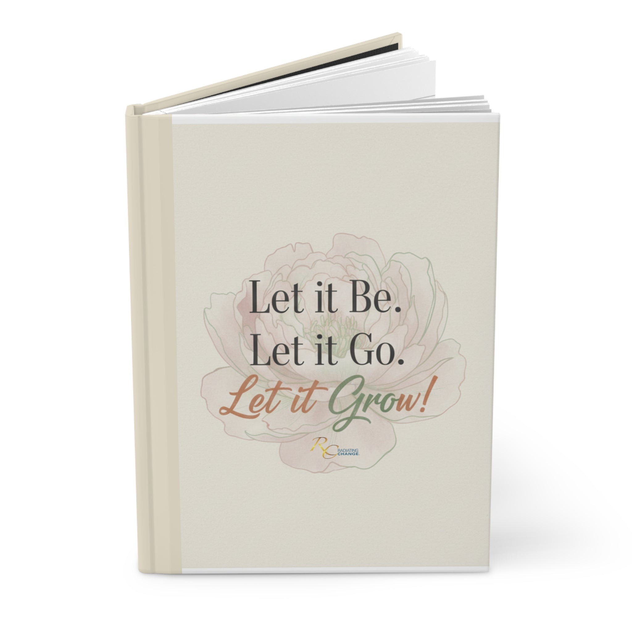 Let It Be, Let It Go Hardcover Journal — Notebook