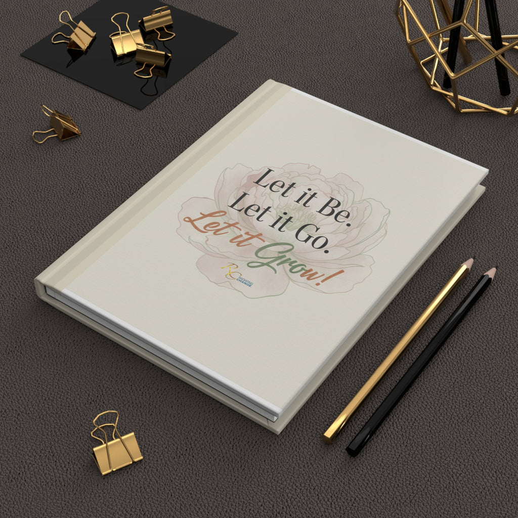 Let It Be, Let It Go Hardcover Journal — Notebook